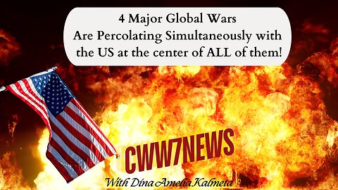 4 Major Global Wars Are All Percolating Simultaneously with the US at the center of all of them!