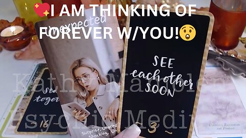 💖I AM THINKING OF FOREVER W/YOU!😲 AN UNEXPECTED CALL🙌✨COLLECTIVE LOVE TAROT READING💓✨