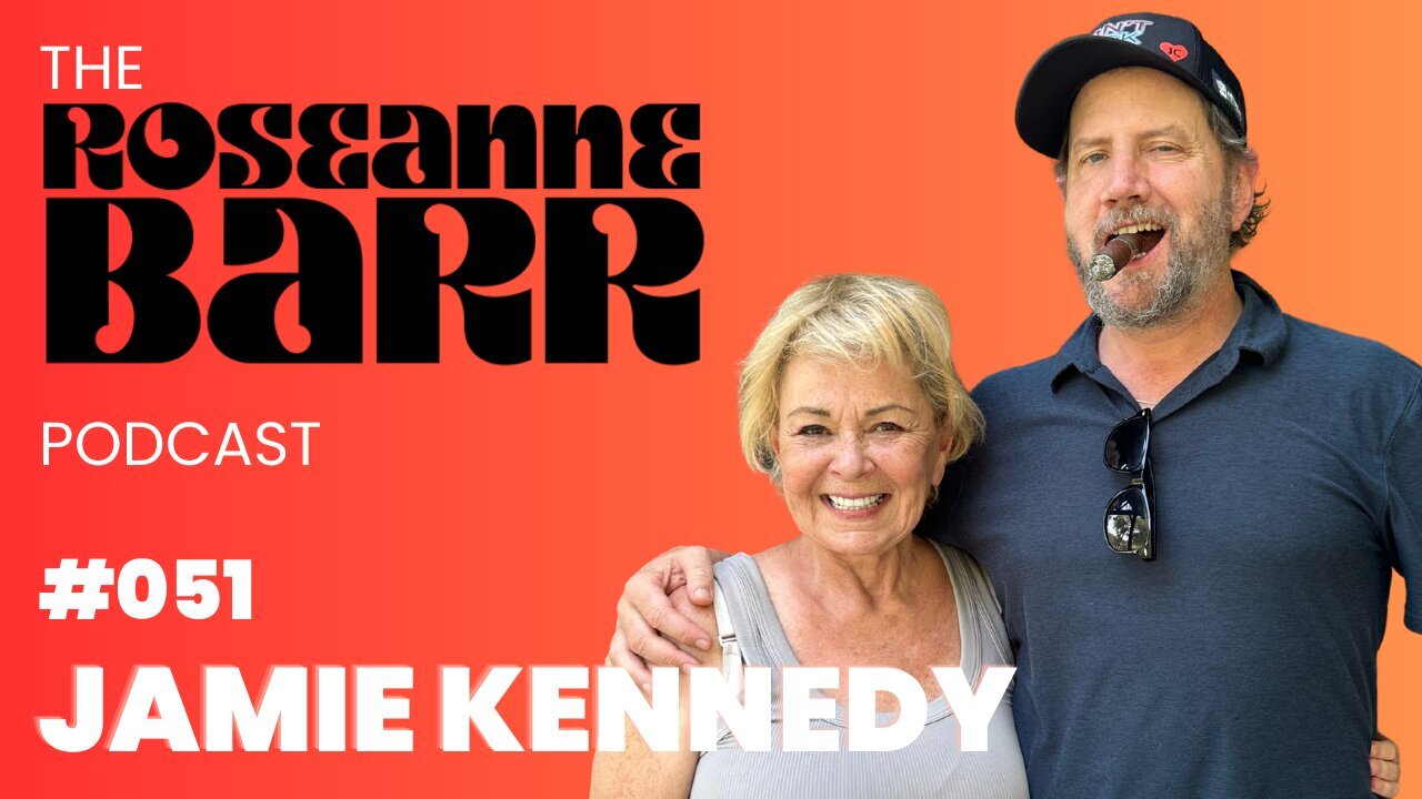 The Roseanne & Jamie Kennedy Experiment | The Roseanne Barr Podcast #51