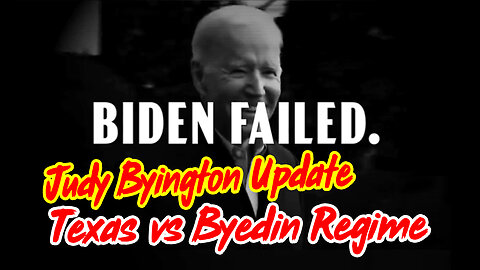 Judy Byington Update - Texas vs Byedin Regime