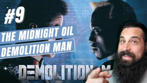 The Midnight Oil #9 - Demolition Man