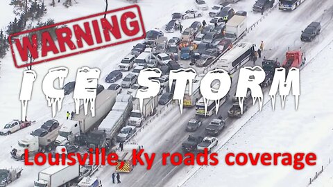 Warning Ice Storm | Louisville, Kentucky road coverage