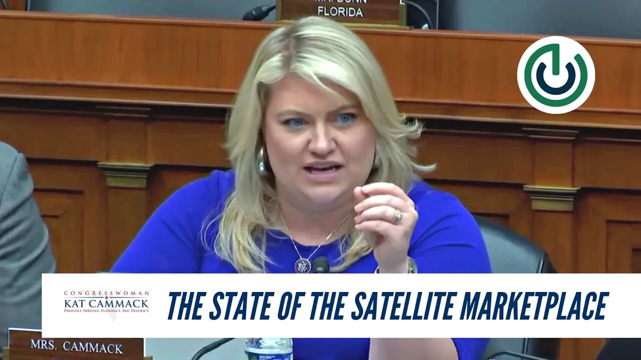 Rep. Cammack Question Period During C&T Subcommittee Hearing On The Satellite Marketplace