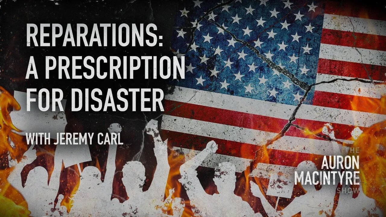 Reparations: A Prescription for Disaster | Guest: Jeremy Carl | 3/20/23