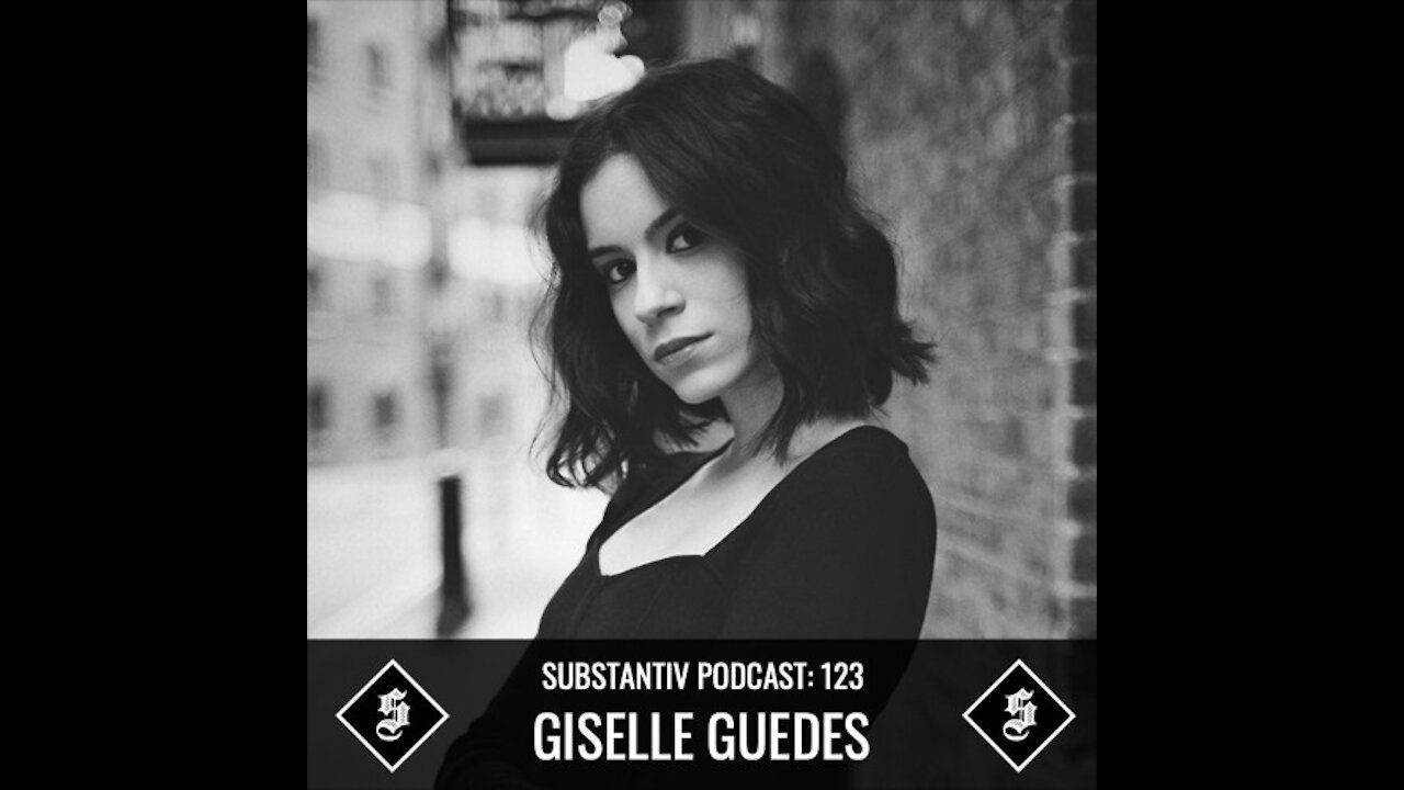 Giselle Guedes @ SUBSTANTIV Podcast #123