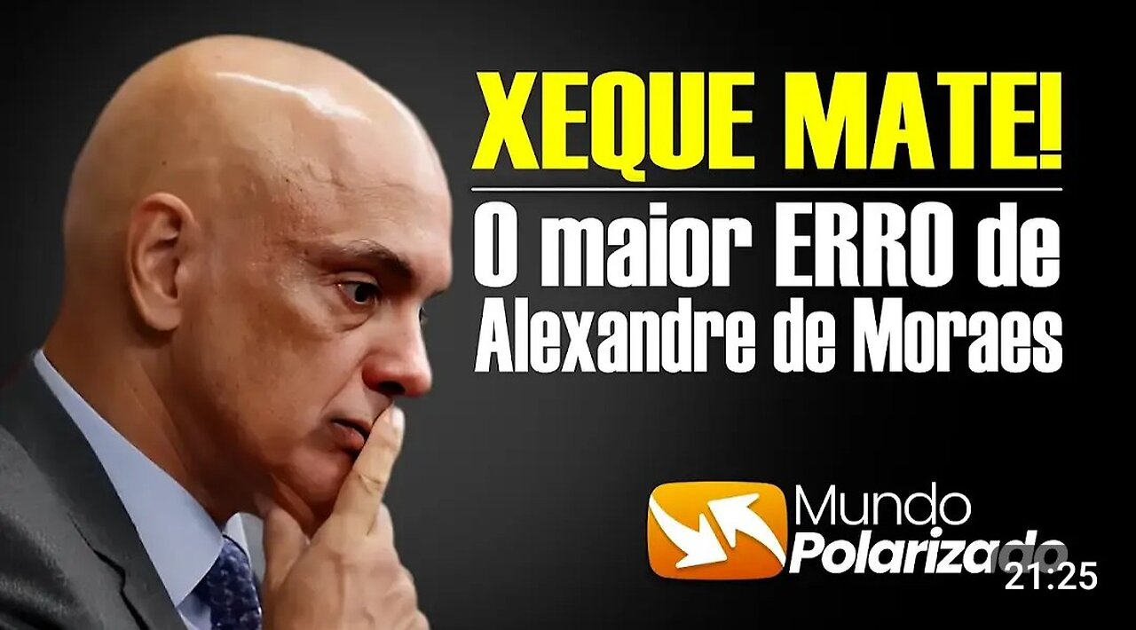 ♟️ XEQUE MATE! O maior ERRO de Alexandre de Moraes