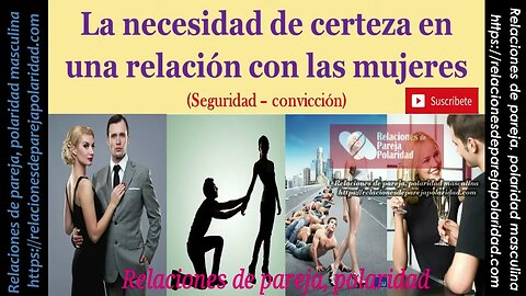 La necesidad de certeza en una relación con las mujeres😏seguridad – convicción 🎭💘💔😘♡♥💕 mejor