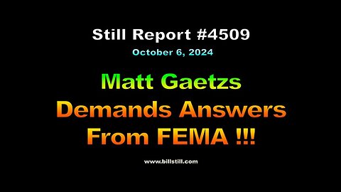 Matt Gaetz, Demands Answers from FEMA, 4509