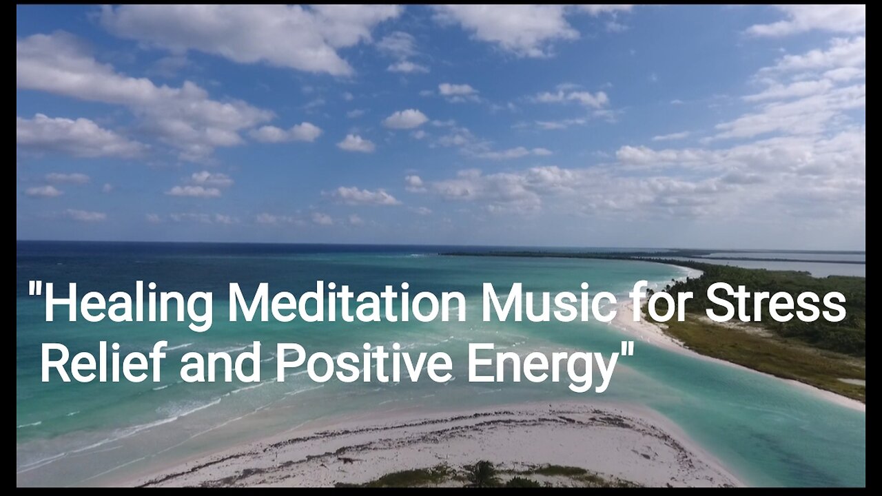 "Healing Meditation Music for Stress Relief and Positive Energy"