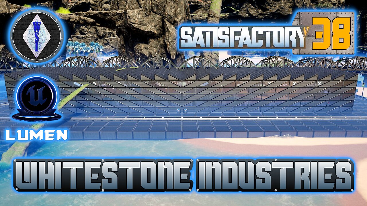 Satisfactory 1.0 | Singleplayer | S4 Episode 38