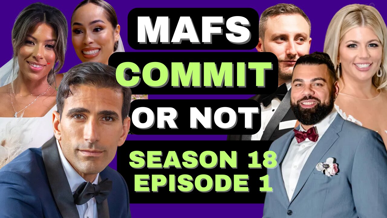 Married at First Sight: Season 18 Episode 1 - COMMIT or NOT