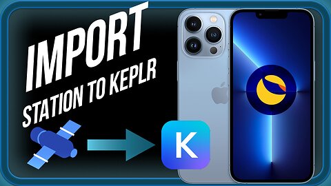 HOW TO IMPORT STATION WALLET TO KEPLR - iPhone