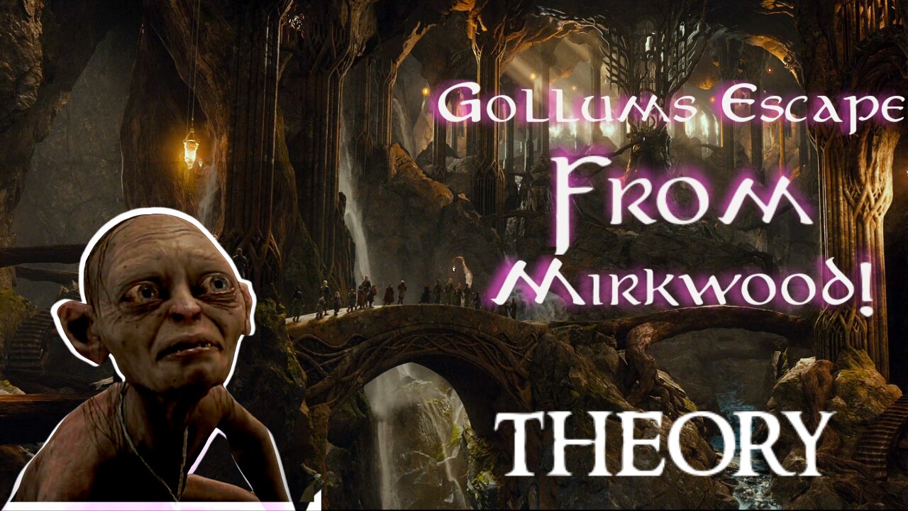 Gollum's Planned Escape From the Dungeons of Mirkwood - LOTR Theory