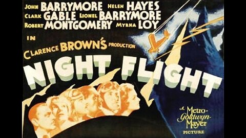 NIGHT FLIGHT 1933 Pilots Defy Bad Weather & the Andes to Deliver a Vaccine FULL MOVIE in HD