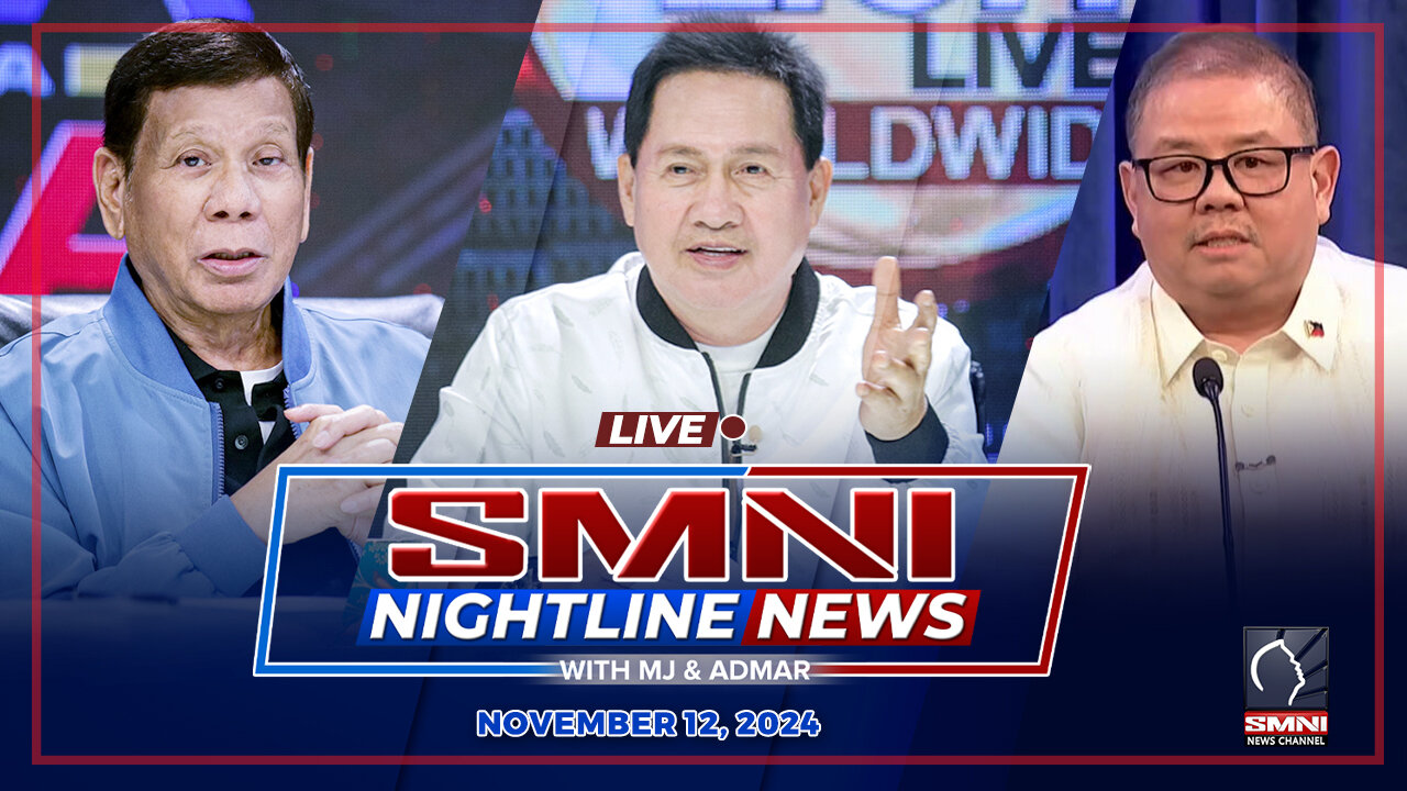 LIVE: SMNI Nightline News with MJ Mondejar & Admar Vilando| November 12, 2024 - Martes