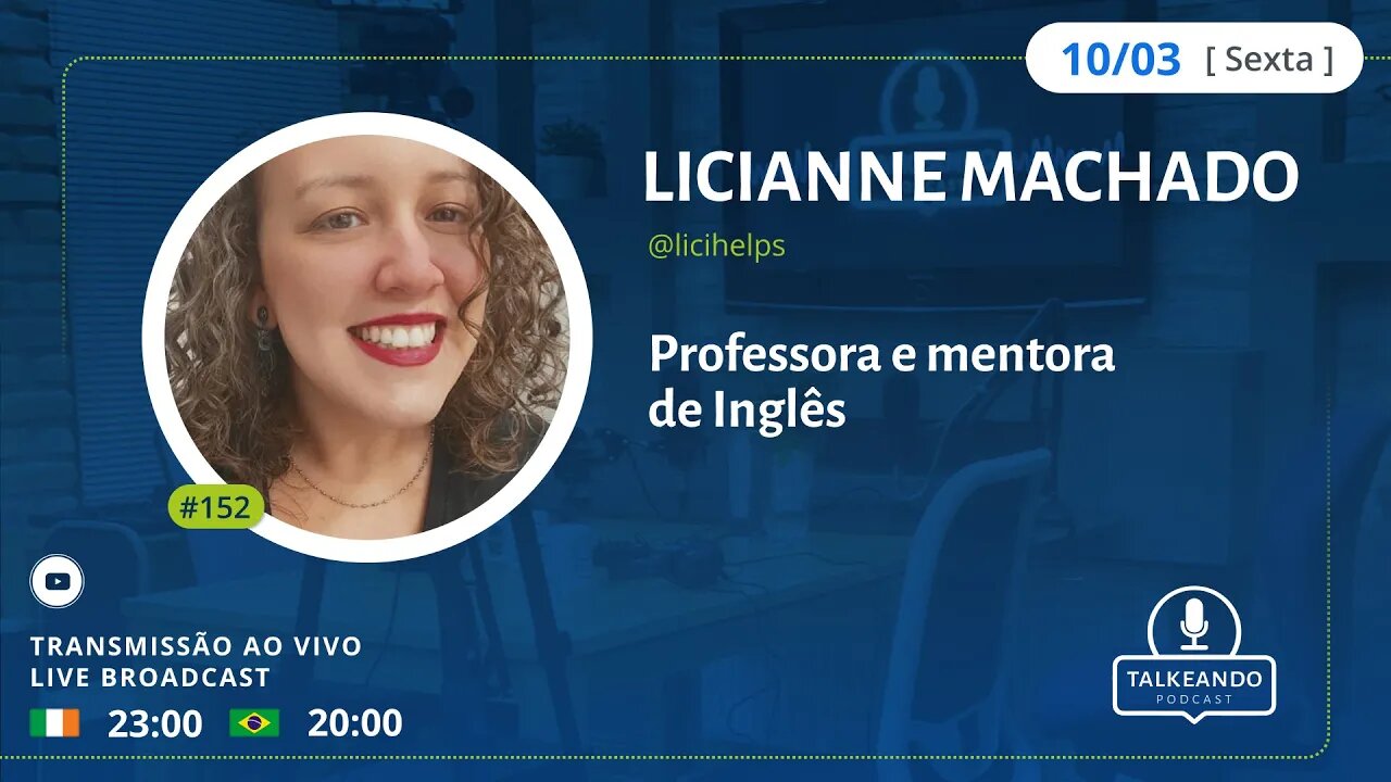 Licianne Machado - Professora e Mentora de Inglês | Talkeando Podcast #152