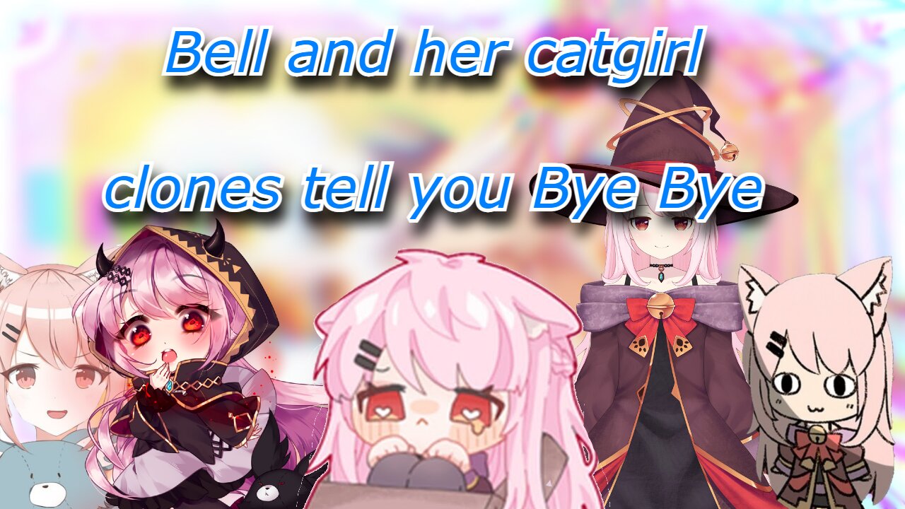 Multi clone vtuber catgirl Bell Nekonogi tells you bye