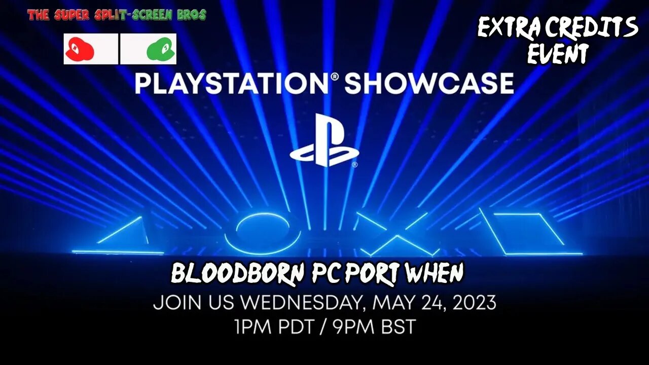 Watch the PlayStation Showcase With Us! The Super Split-Screen Bros: Extra Credit Event #PlayStation