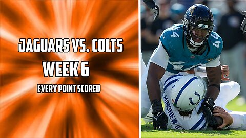 Every Point Scored in the Jaguars Vs. Colts Week 6 Matchup