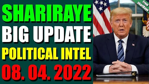 SHARIRAYE LATENIGHT BIG UPDATE SHOCKING POLITICAL INTEL OF TODAY'S AUGUST 04, 2022