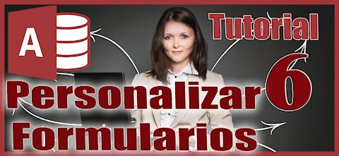 Access 2016 Sesion 6 Personalizar Formularios