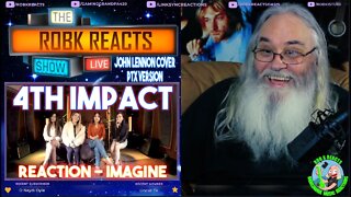 4TH IMPACT Reaction - John Lennon - IMAGINE (Ptx Version) - Requested