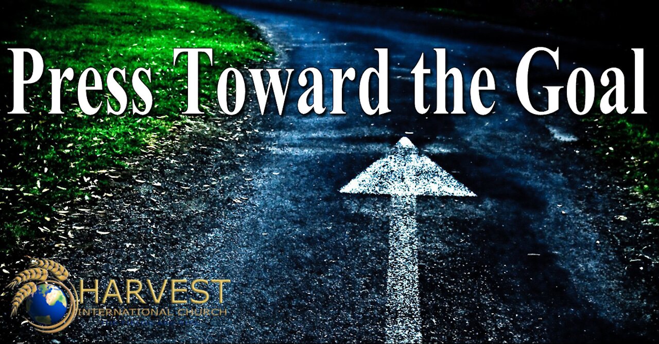 Press Toward the Goal