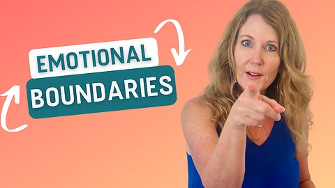 Do I Need To Set Emotional Boundaries?