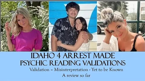 IDAHO 4 ARREST MADE - PSYCHIC READING VALIDATIONS AND INTERPRETATION LESSONS