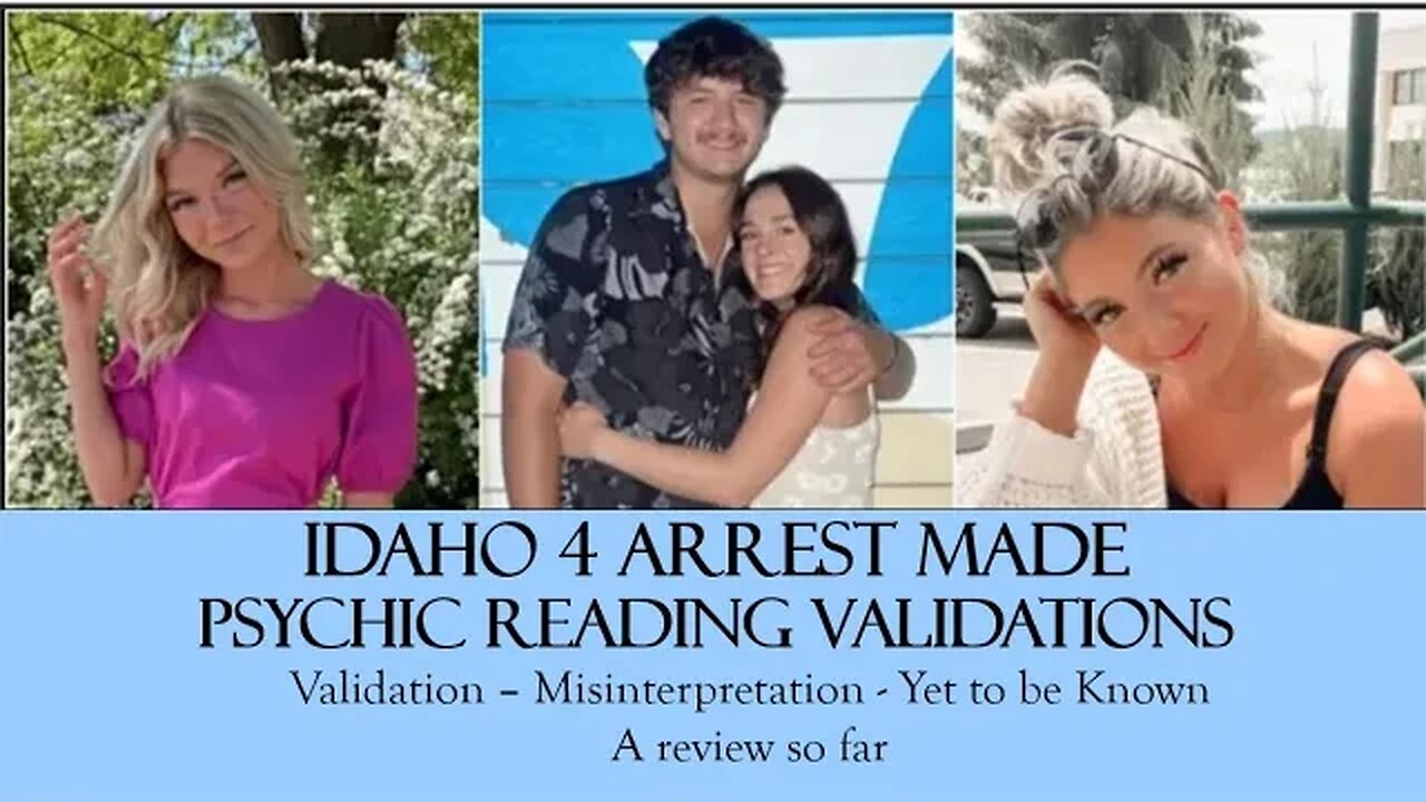 IDAHO 4 ARREST MADE - PSYCHIC READING VALIDATIONS AND INTERPRETATION LESSONS