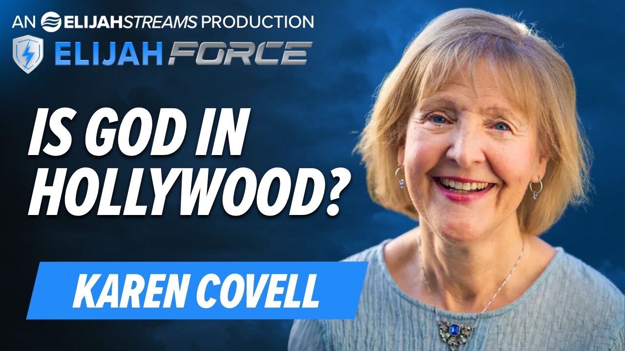 KAREN COVELL: IS GOD IN HOLLYWOOD?