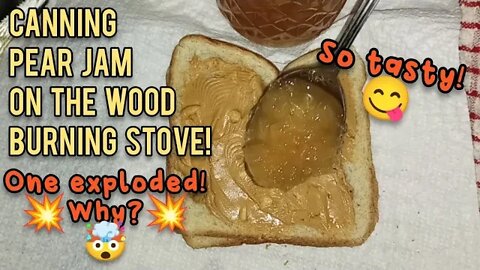 Canning Pear Jam, One exploded!!! - Ann's Tiny Life and Homestead