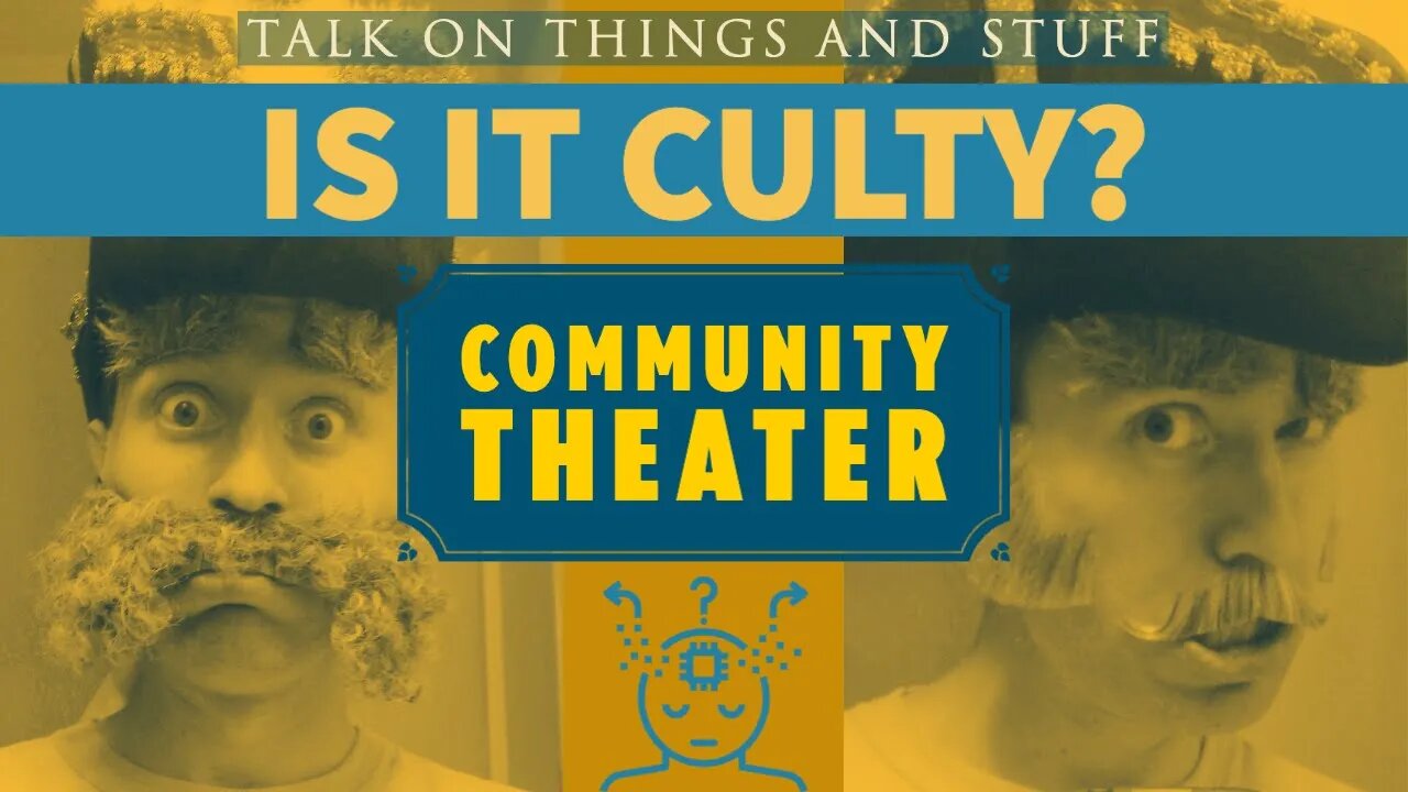 Is it Culty: Community Theater