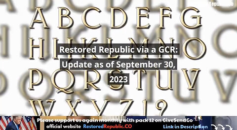 Restored Republic via a GCR: Update as of September 30, 2023