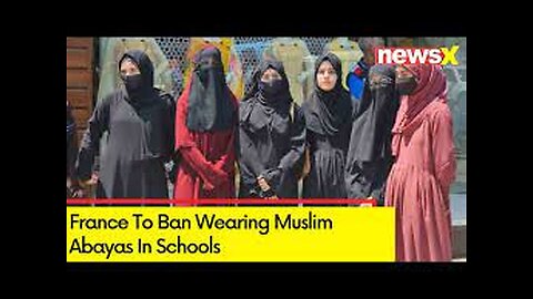 France to ban Muslim students wearing abayas in state schools