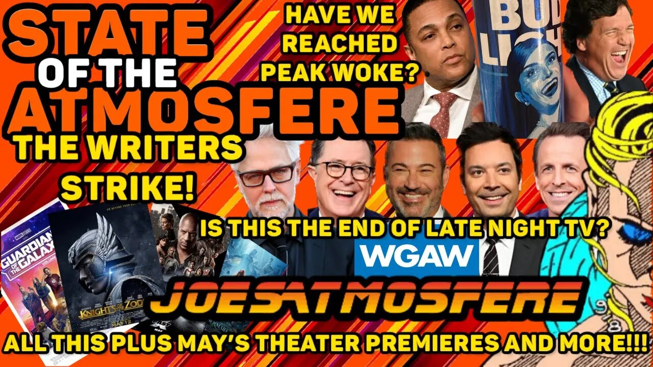 State of the Atmosfere Live! The Writers Strike, Peak Woke and May Movies!