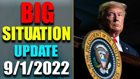 BIG SITUATION OF TODAY VIA JUDY BYINGTON & RESTORED REPUBLIC UPDATE AS OF SEP 1, 2022