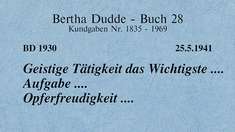 BD 1930 - GEISTIGE TÄTIGKEIT DAS WICHTIGSTE .... AUFGABE .... OPFERFREUDIGKEIT ....