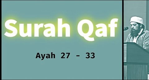 Sheikh Omar Baloch: Surah Qaf Ayah 27 - 33