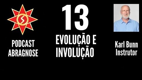 EVOLUÇÃO E INVOLUÇÃO - AUDIO DE PODCAST 13