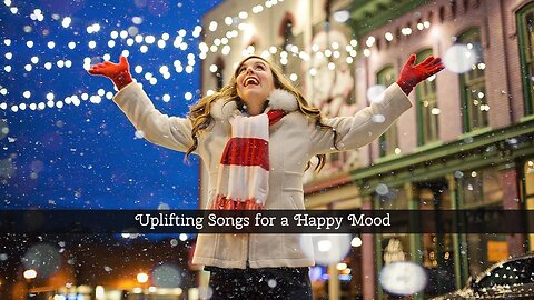 Uplifting Songs for a Happy Mood