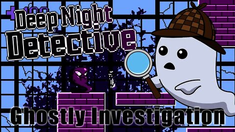 Deep Night Detective - Ghostly Investigation