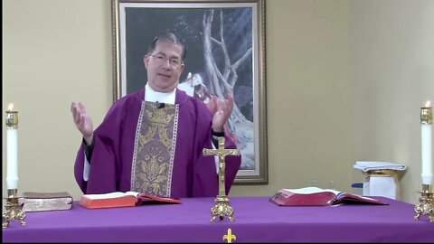 March 20, 2022 Homily - God Calls Us to Urgent Repentance