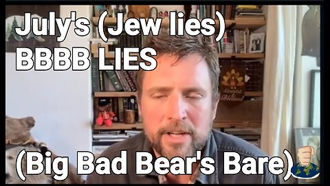 Big Bad Bear's Bare Jew Lies