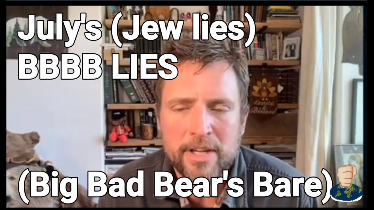 Big Bad Bear's Bare Jew Lies