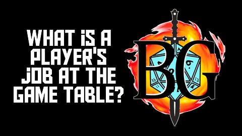 What Is The Player's Job At The Game Table?