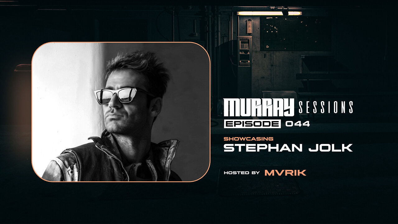 Murray Sessions 044 - Showcasing: Stephan Jolk