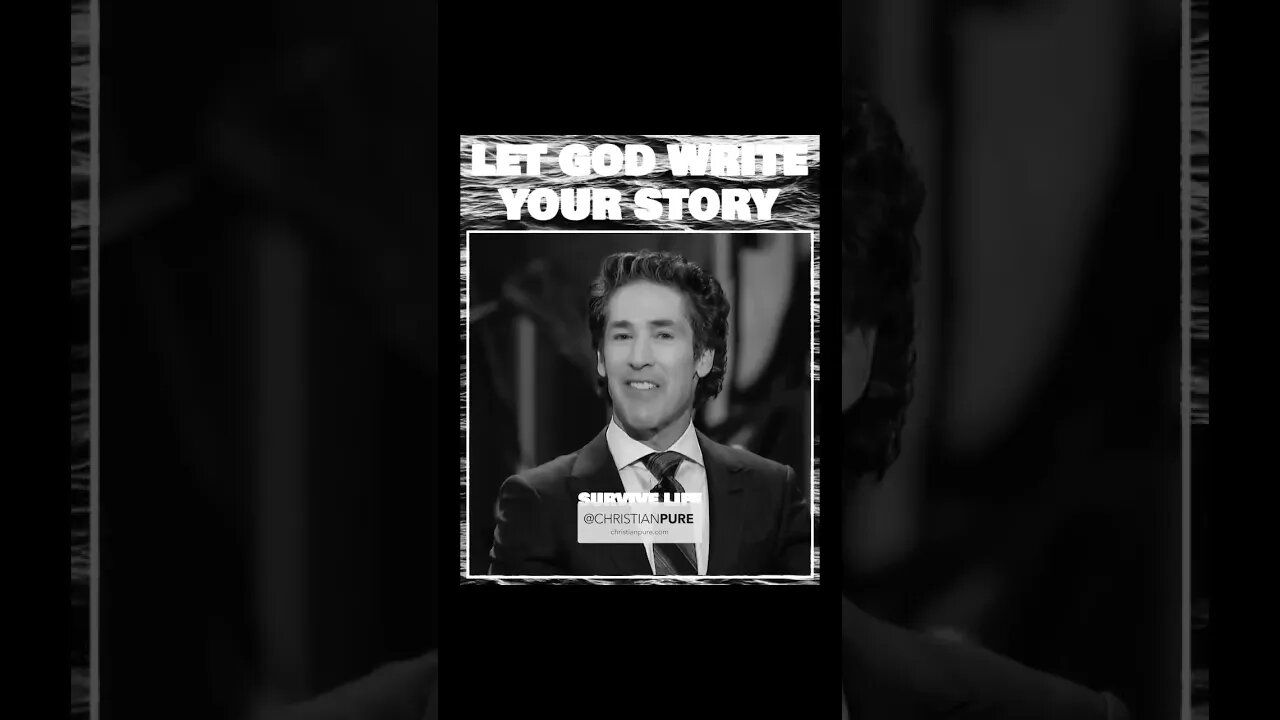 Let God Write Your Story #joelosteen #faith