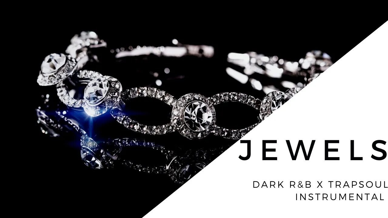 💎💎Jewels💎💎 Emotional Dark RnB x Trapsoul Instrumental ~ Feel Good Beats For An Enchanting Experience