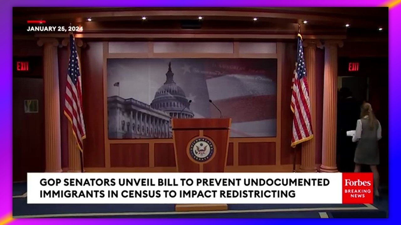 BREAKING NEWS: GOP SENATORS PUT FORWARD BILL TO STOP ILLEGAL IMMIGRANTS FROM AFFECTING REDISTRICTING